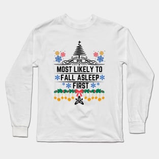 Humorous Christmas Gift Idea for Sleepyhead on Social Gatherings or Events - Most Likely to Fall Asleep First - Funny Xmas Long Sleeve T-Shirt